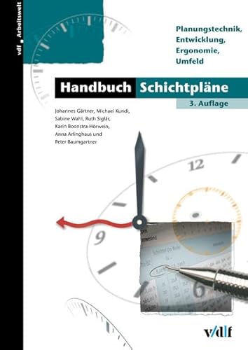 Handbuch Schichtpläne: Planungstechnik, Entwicklung, Ergonomie, Umfeld (Arbeitswelt) von vdf Hochschulverlag